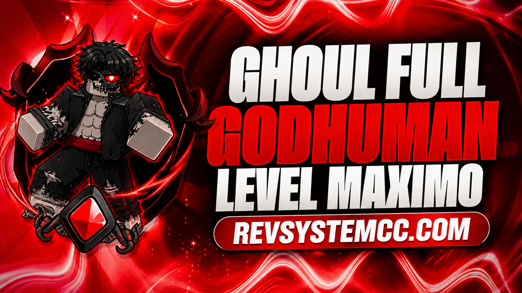 👹 GHOUL FULL V4 + GODHUMAN + LVL MAX