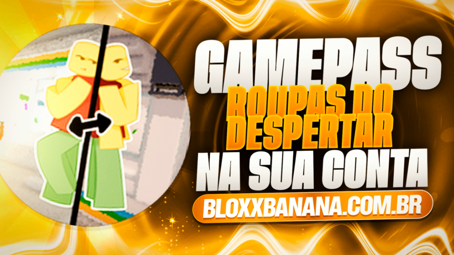 ⚡ Roupas do Despertar (100)